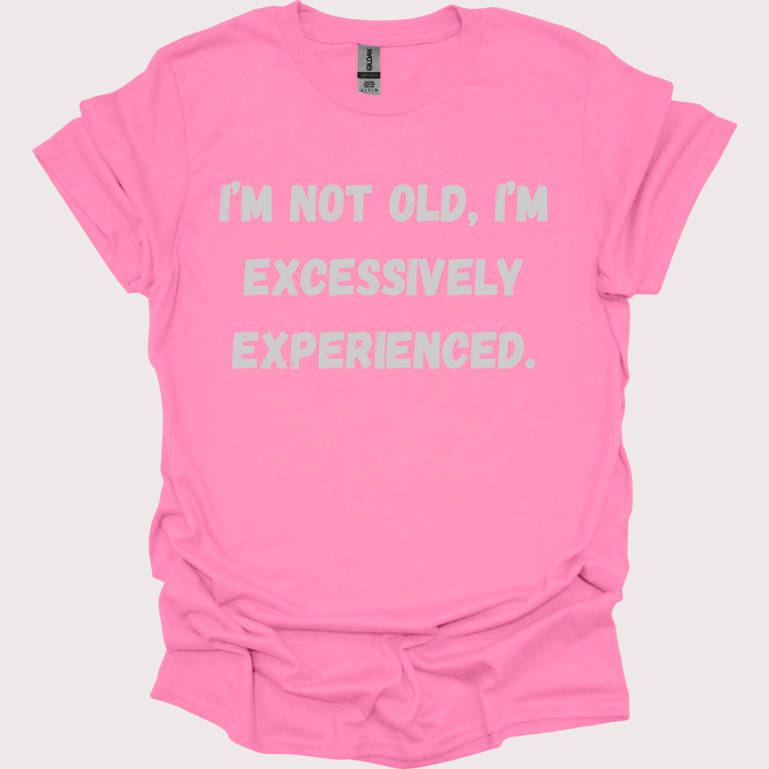 "Just Extra Experienced" Unisex Tee