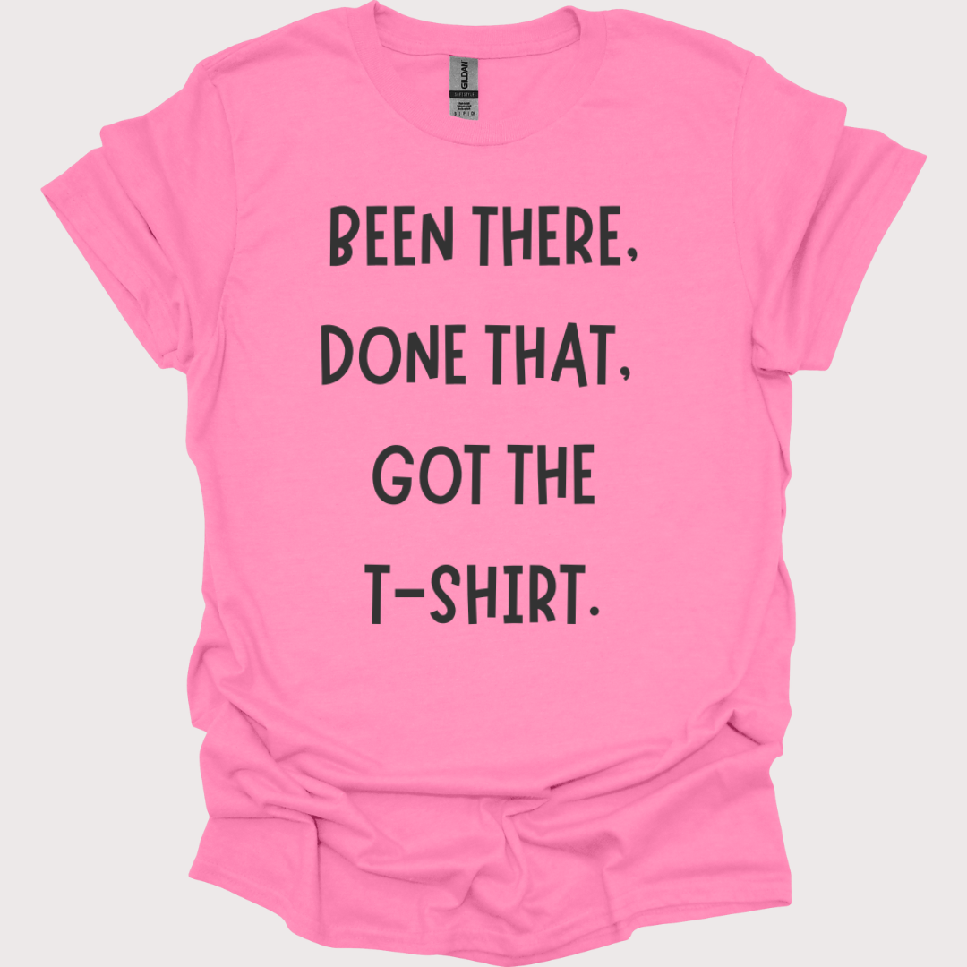 "Been There, Done That" Unisex Tee