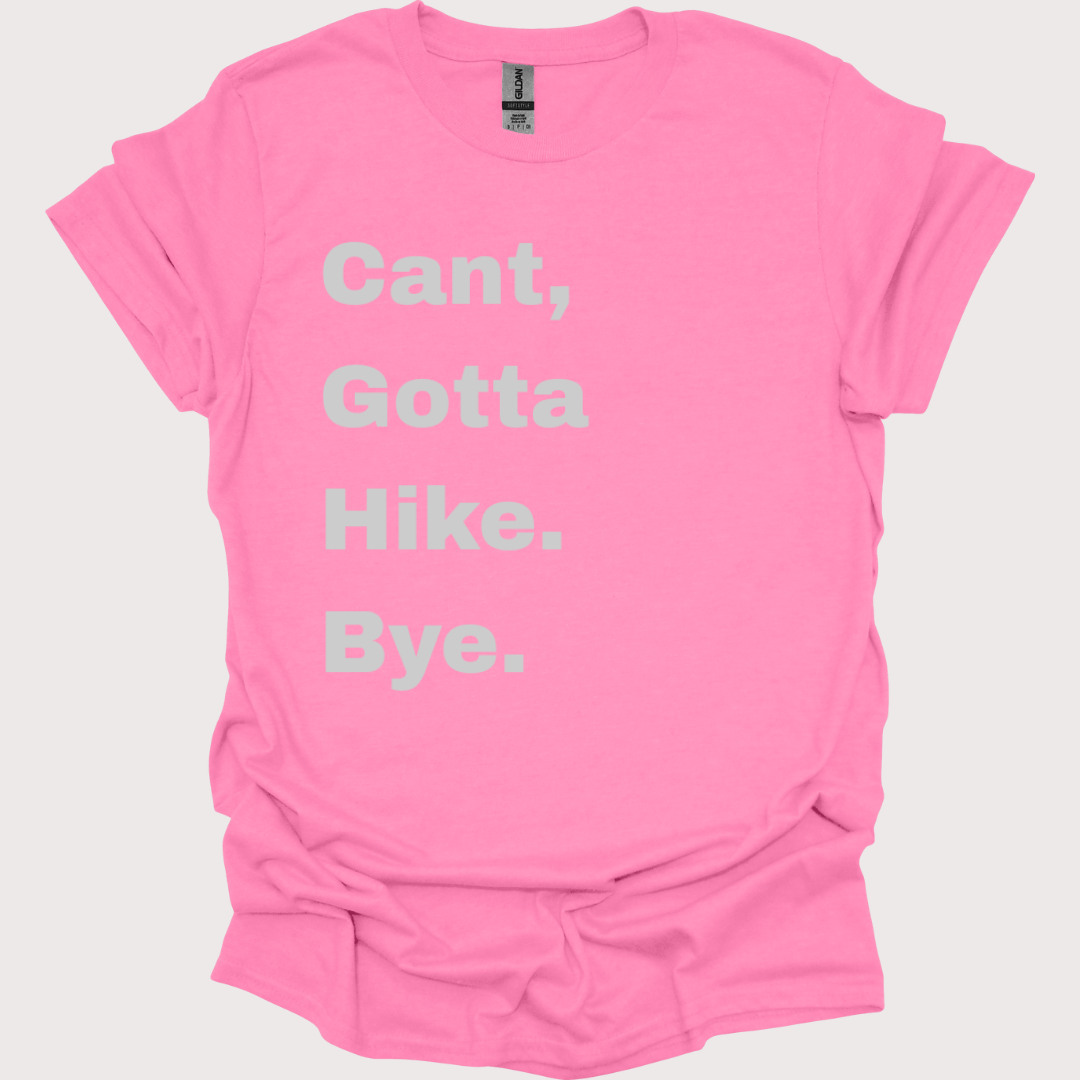 “Bye, Gotta Hit the Trails” Unisex Tee