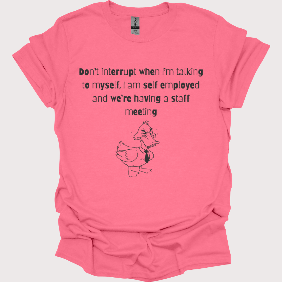 “Talking to Myself, CEO Edition” Shirt