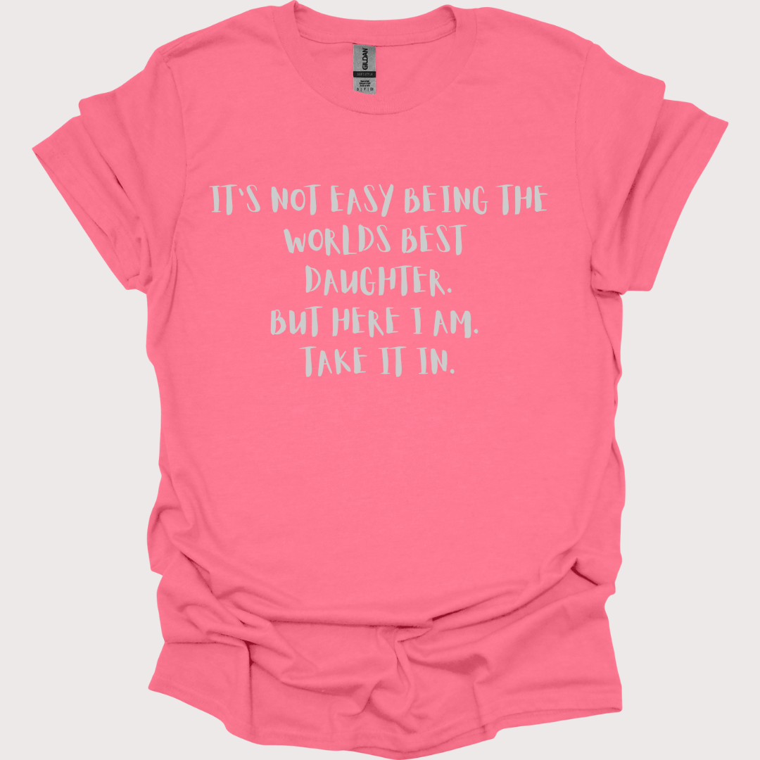 "World's Best Daughter β No Big Deal" Tee