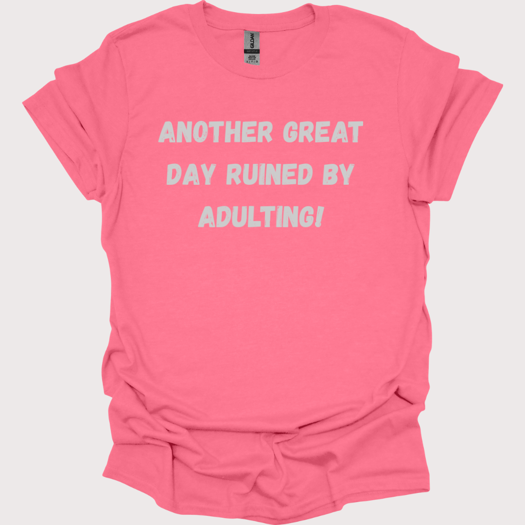Adulting? Hard Pass. Unisex Tee