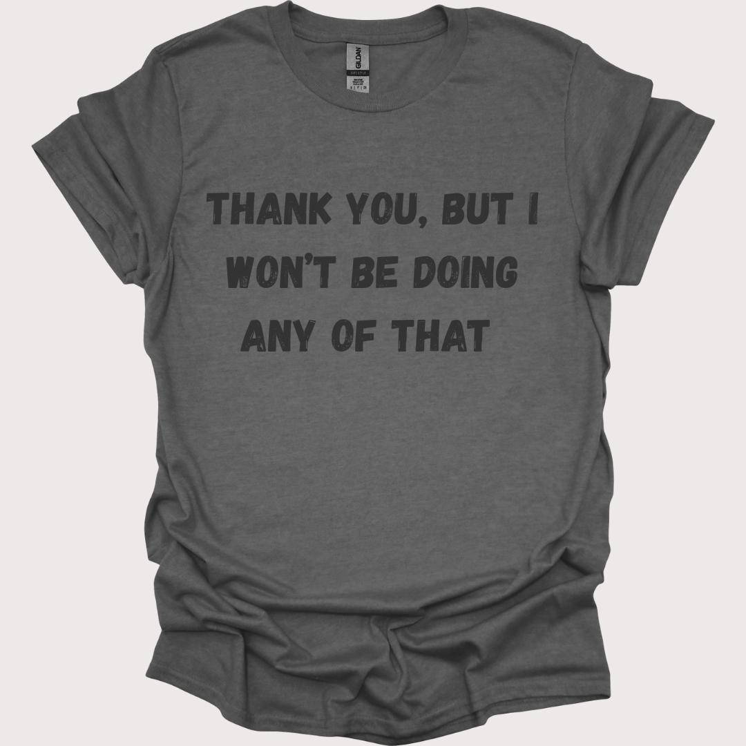 “Thank You, No” Unisex Tee