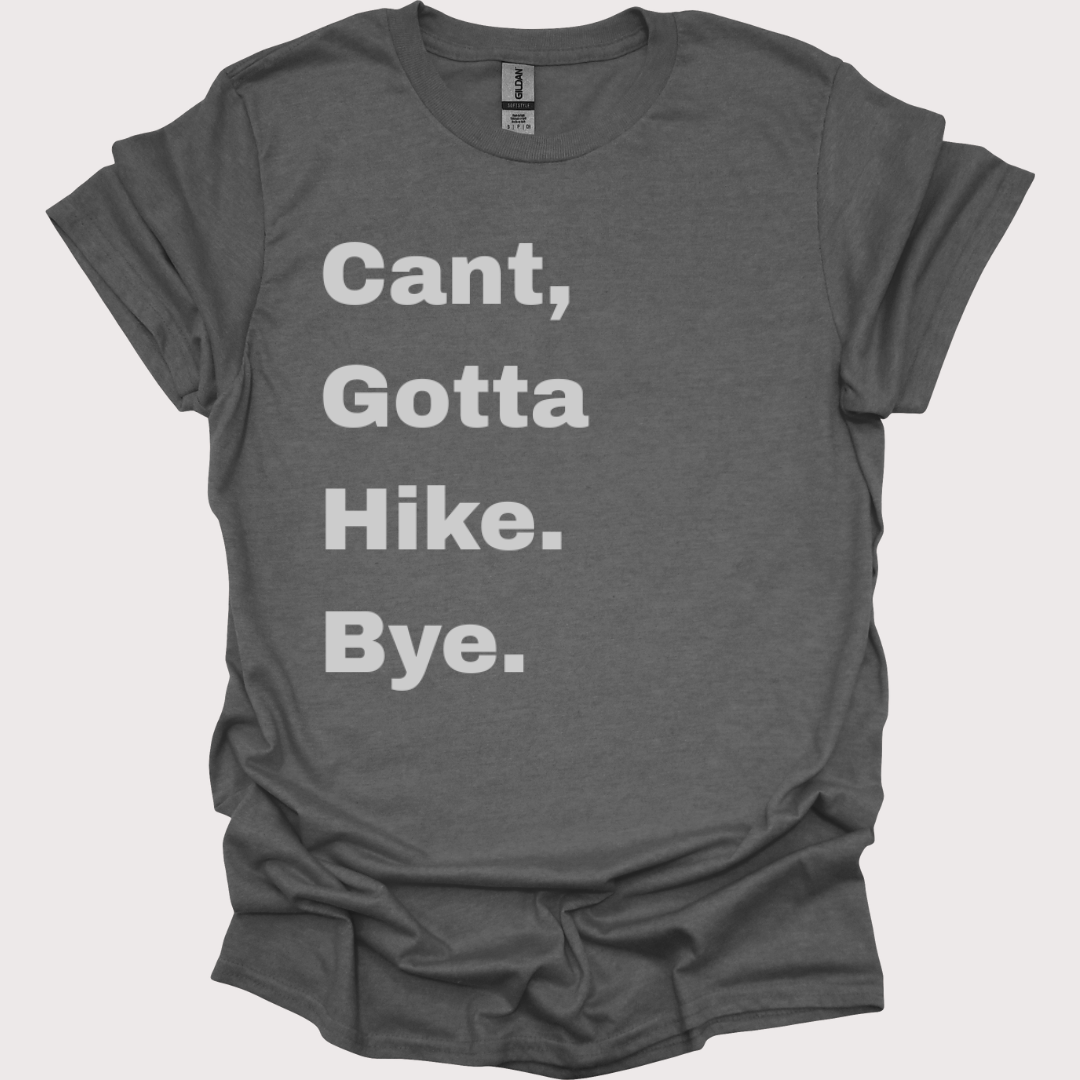 “Bye, Gotta Hit the Trails” Unisex Tee