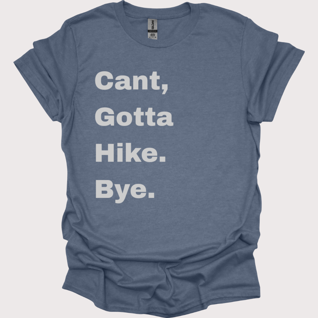 “Bye, Gotta Hit the Trails” Unisex Tee