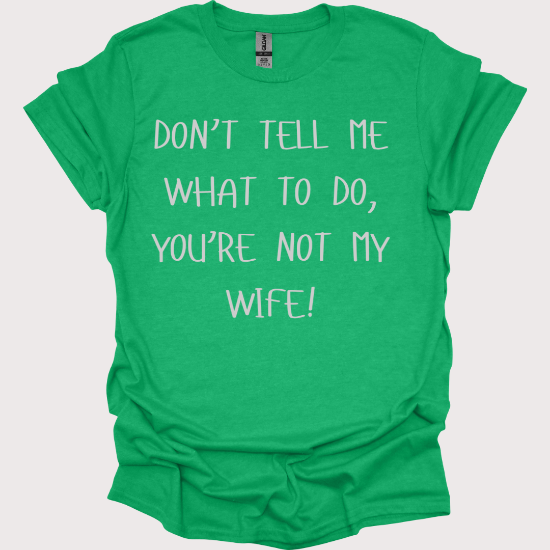 Not My Wife, Not My Problem Unisex Tee