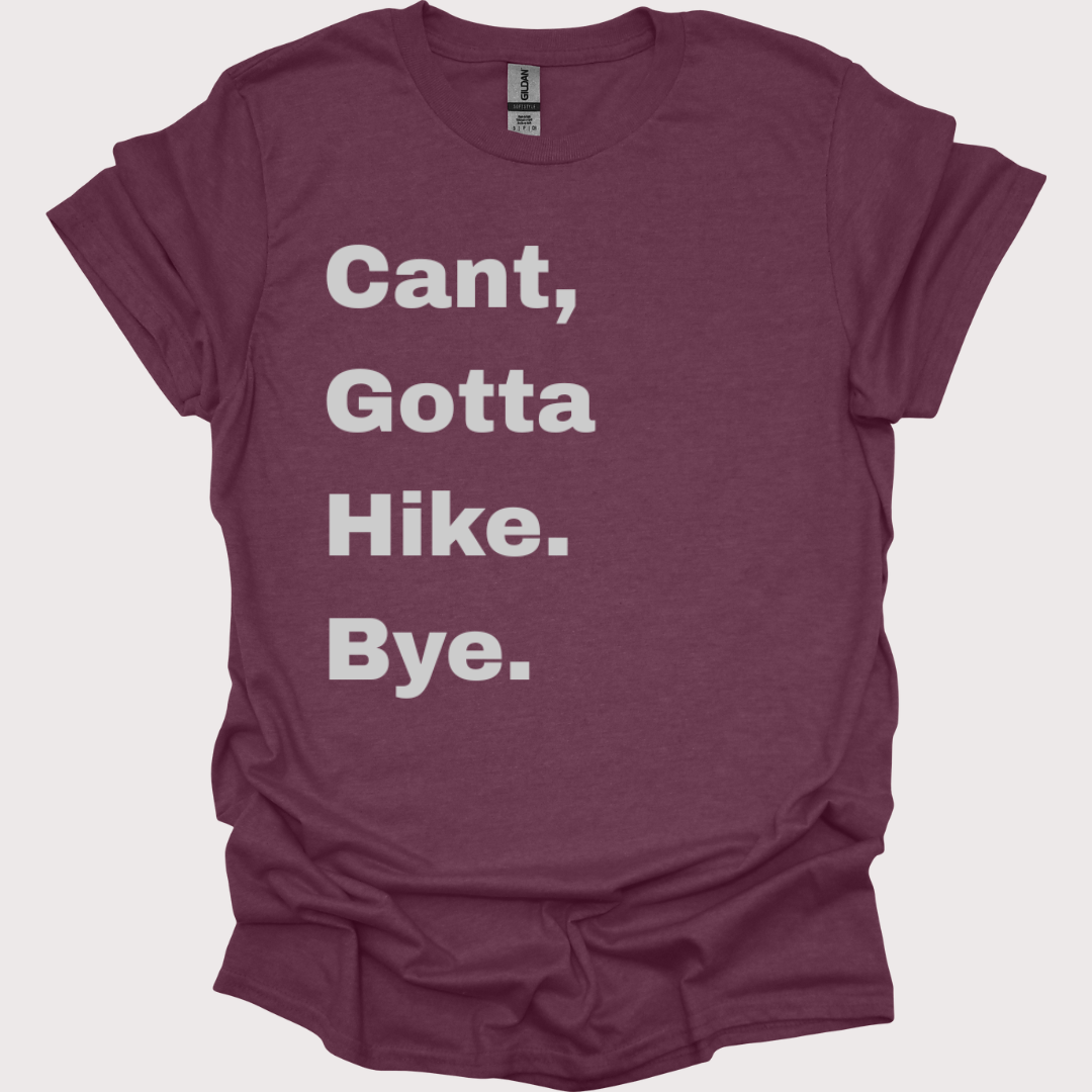 “Bye, Gotta Hit the Trails” Unisex Tee