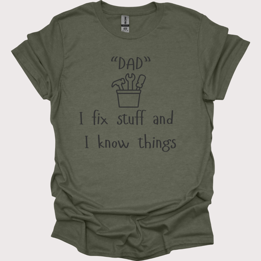 "Fix-It Dad: I Know Things" Tee