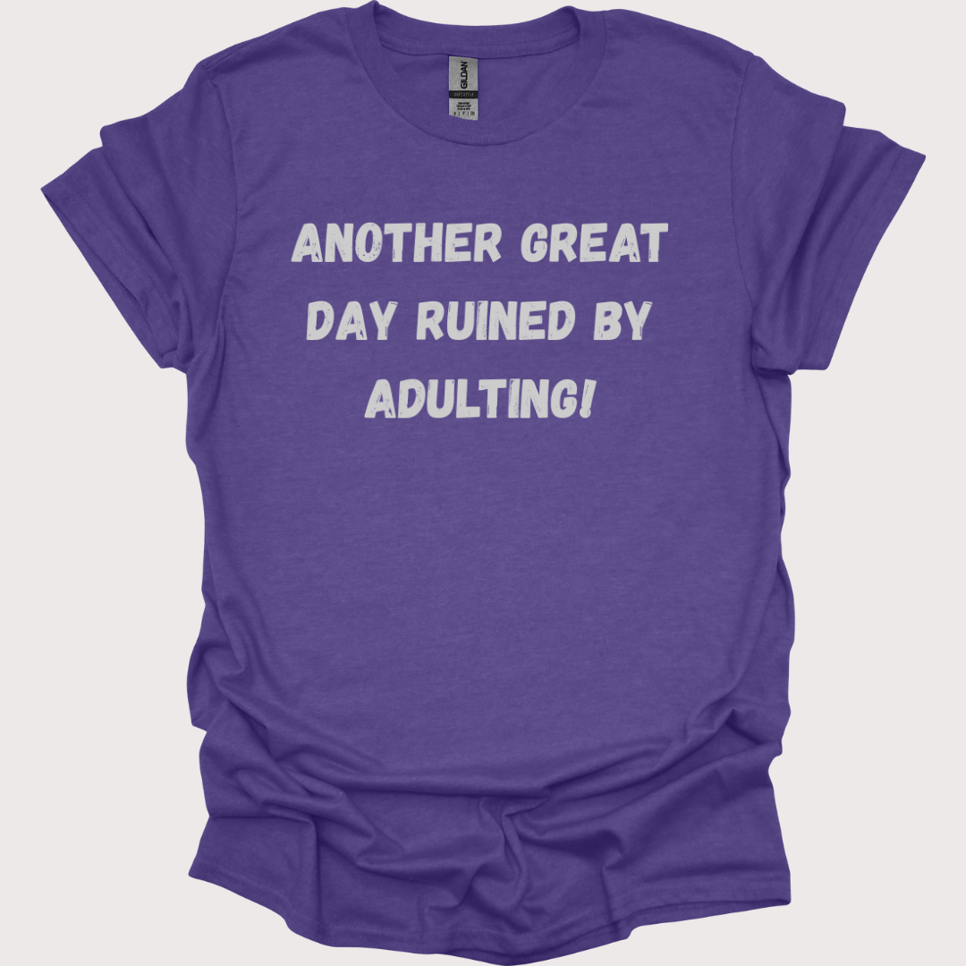 Adulting? Hard Pass. Unisex Tee