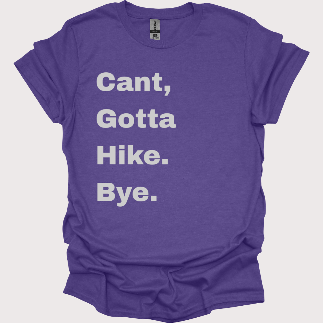 “Bye, Gotta Hit the Trails” Unisex Tee