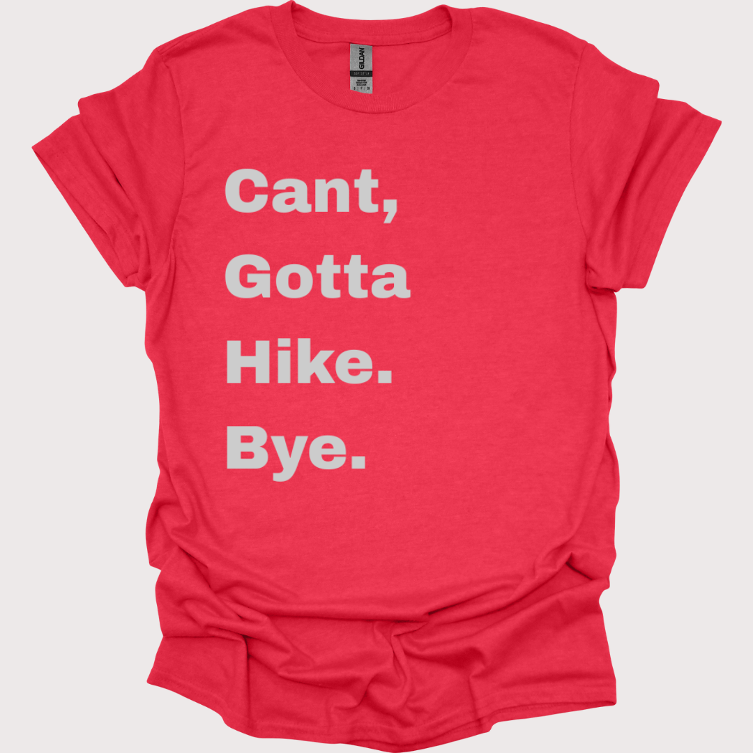 “Bye, Gotta Hit the Trails” Unisex Tee