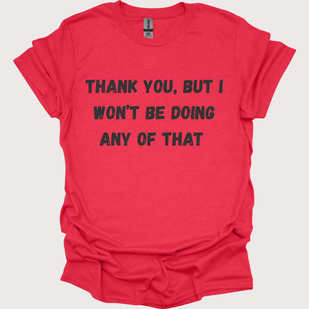 “Thank You, No” Unisex Tee