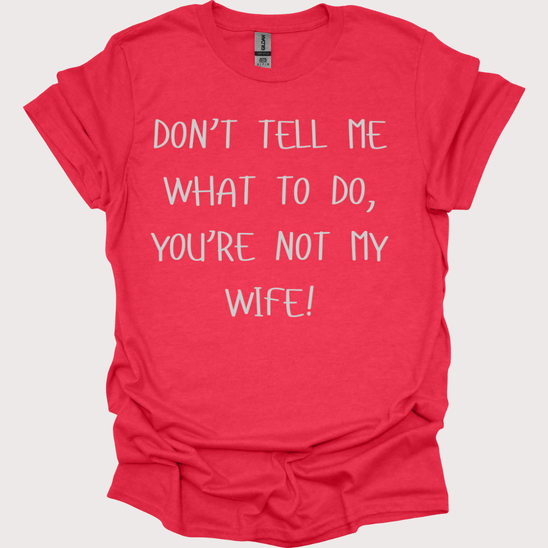 Not My Wife, Not My Problem Unisex Tee