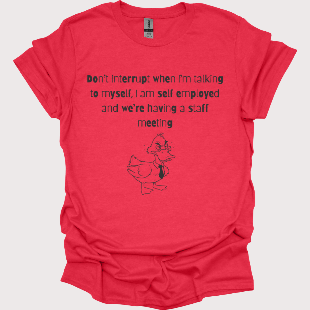 “Talking to Myself, CEO Edition” Shirt