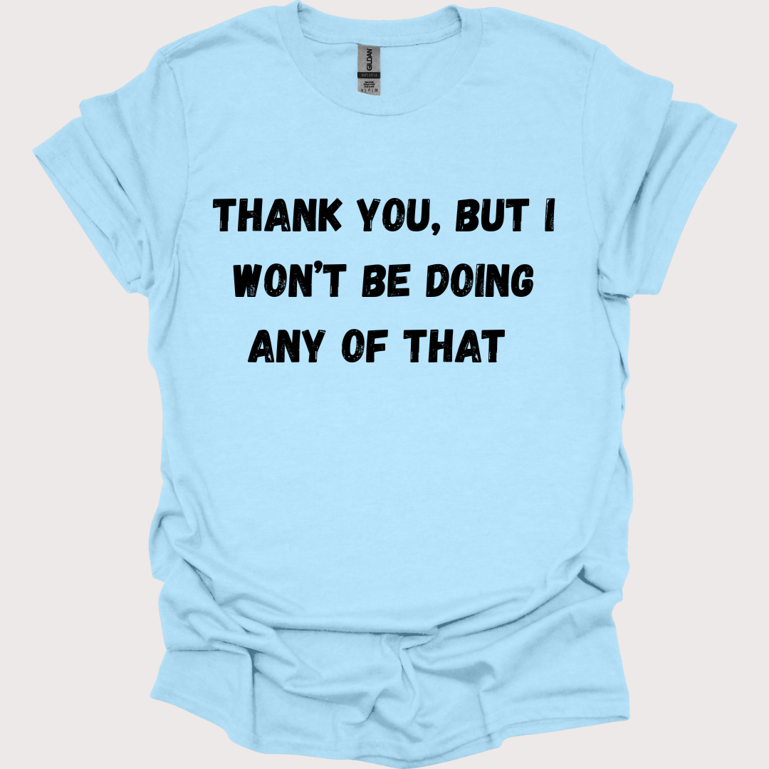 “Thank You, No” Unisex Tee