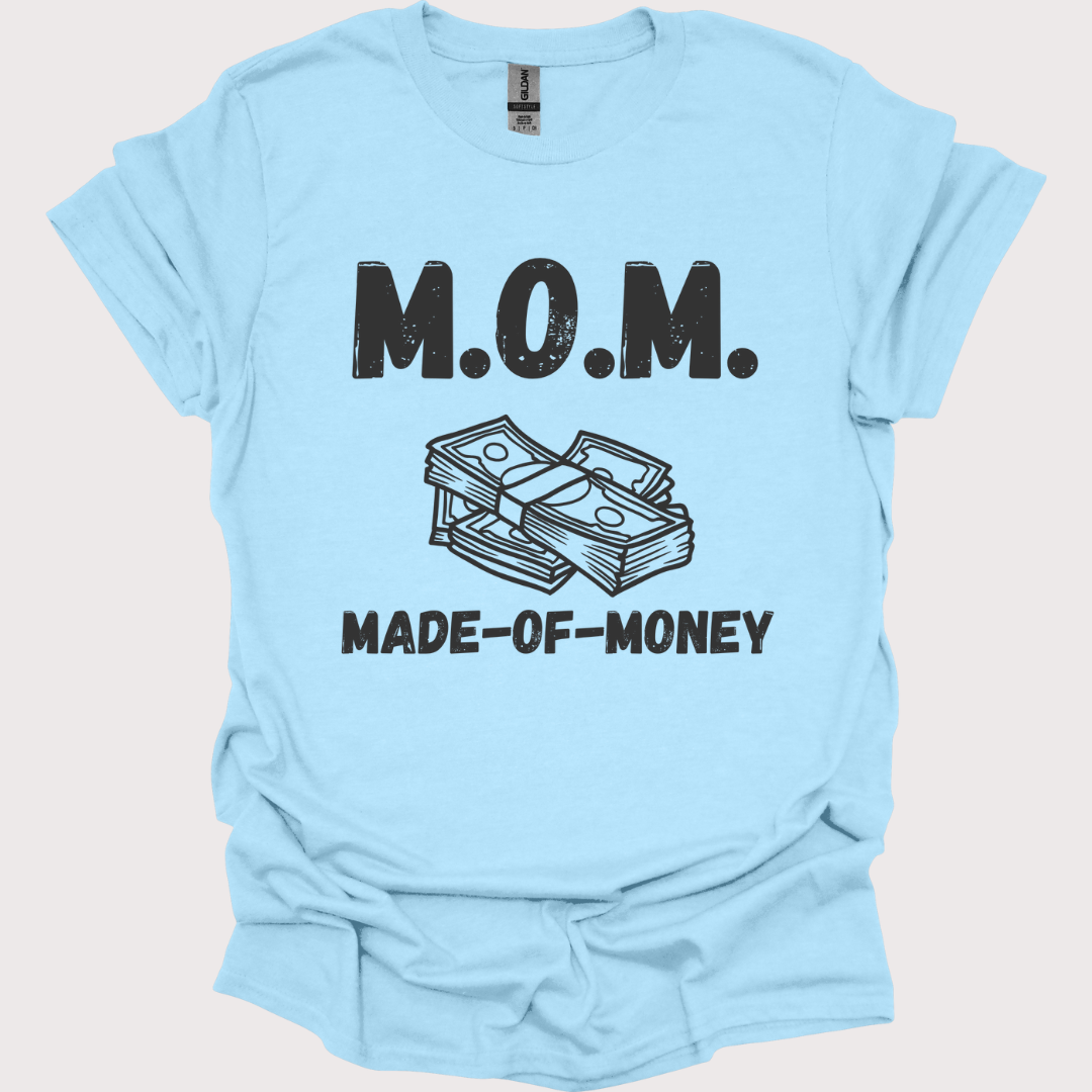 M.O.M. Made-of-Money Tee