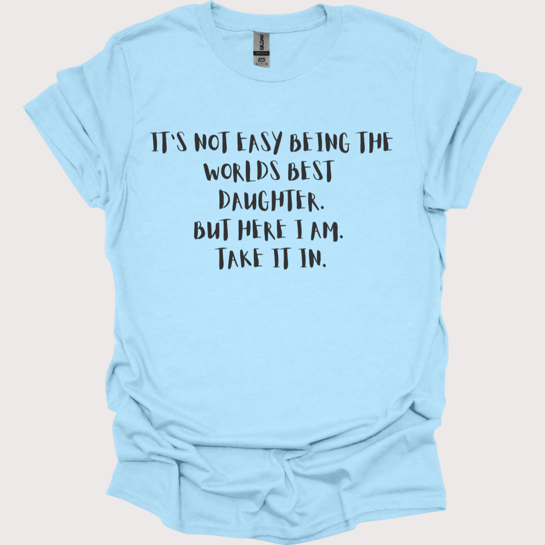 "World's Best Daughter β No Big Deal" Tee