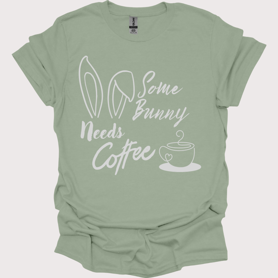 "Some Bunny Need's Coffee" Tee