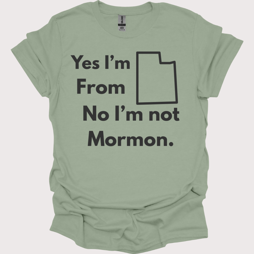 “Yes, Utah. No, Not Mormon” Unisex Tee