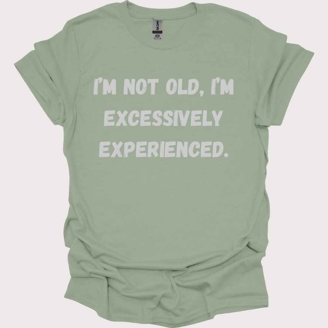 "Just Extra Experienced" Unisex Tee