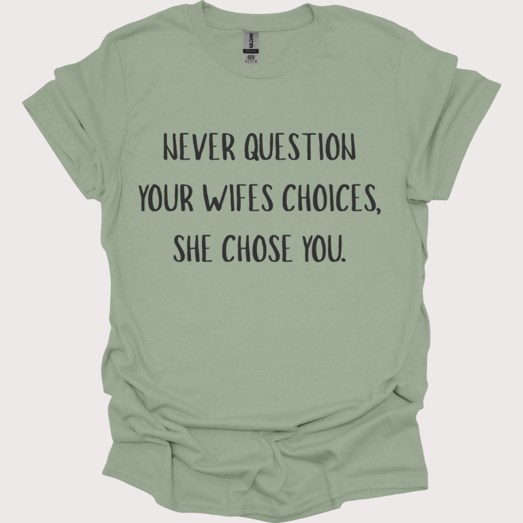 “She Chose You” Tee