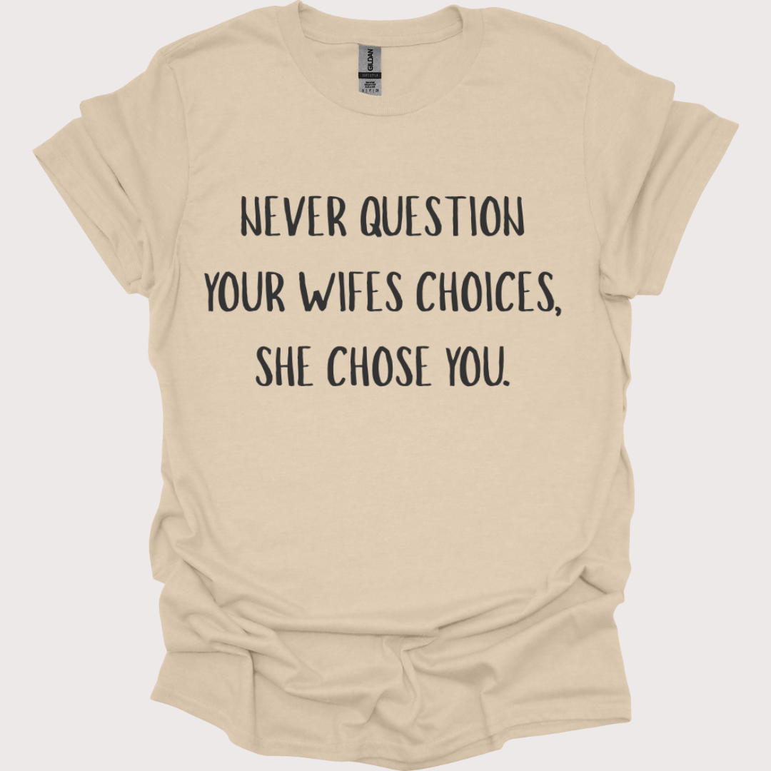 “She Chose You” Tee