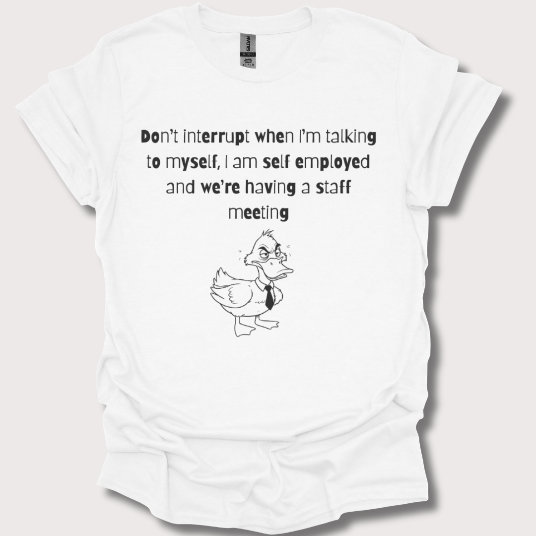 “Talking to Myself, CEO Edition” Shirt