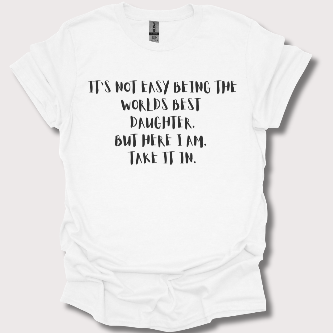"World's Best Daughter β No Big Deal" Tee