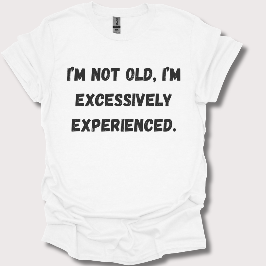 "Just Extra Experienced" Unisex Tee