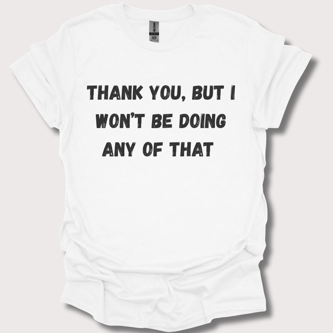 “Thank You, No” Unisex Tee