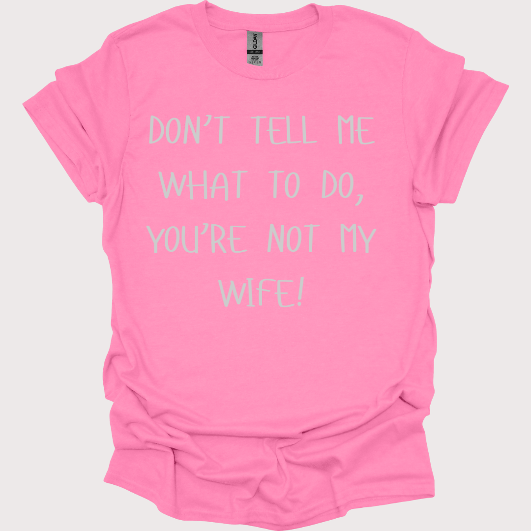 Not My Wife, Not My Problem Unisex Tee