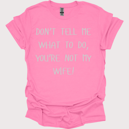 Not My Wife, Not My Problem Unisex Tee