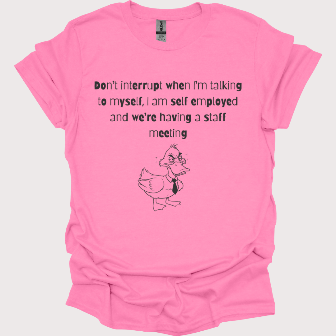 “Talking to Myself, CEO Edition” Shirt