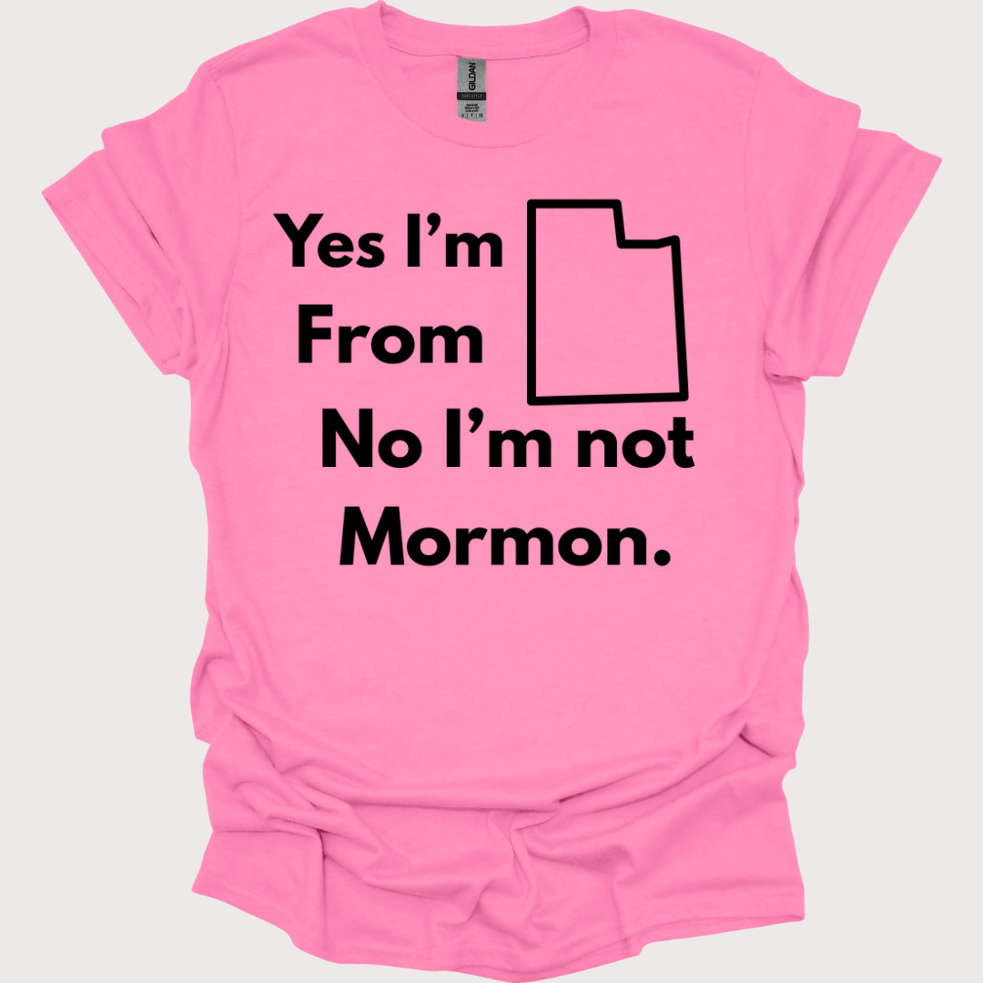 “Yes, Utah. No, Not Mormon” Unisex Tee