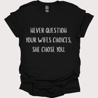 “She Chose You” Tee