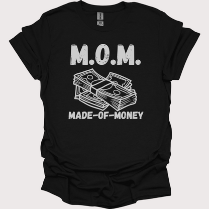 M.O.M. Made-of-Money Tee