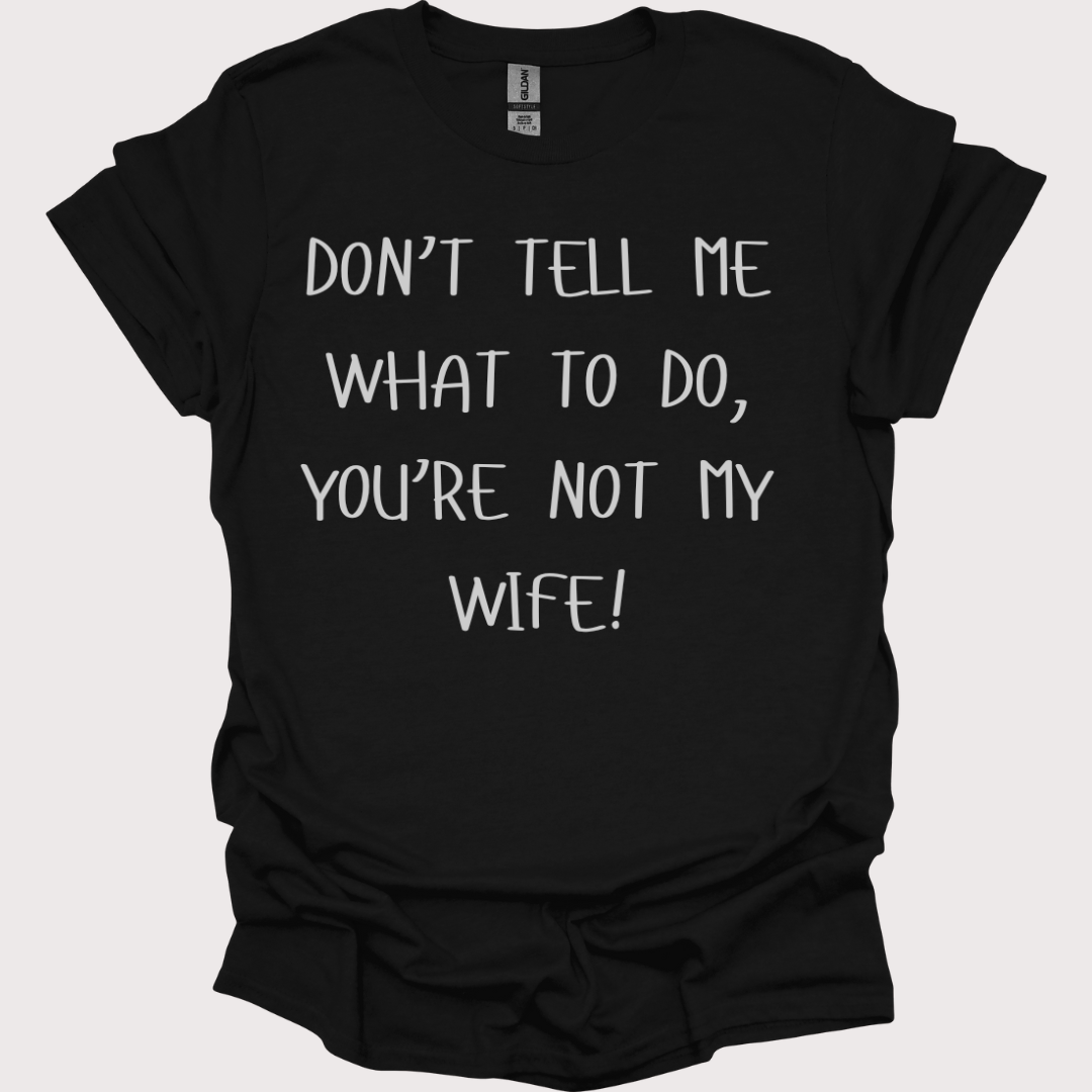 Not My Wife, Not My Problem Unisex Tee