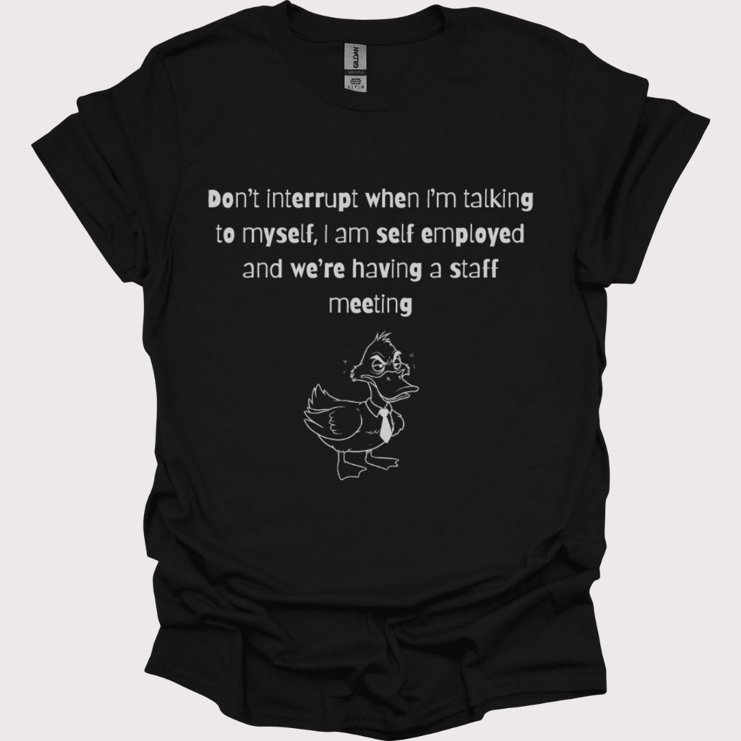 “Talking to Myself, CEO Edition” Shirt