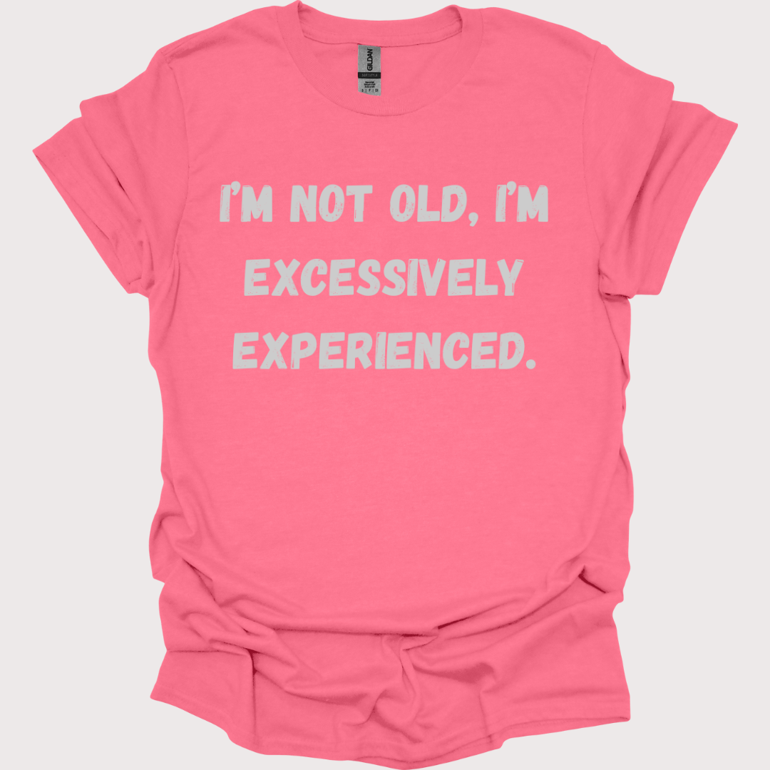 "Just Extra Experienced" Unisex Tee