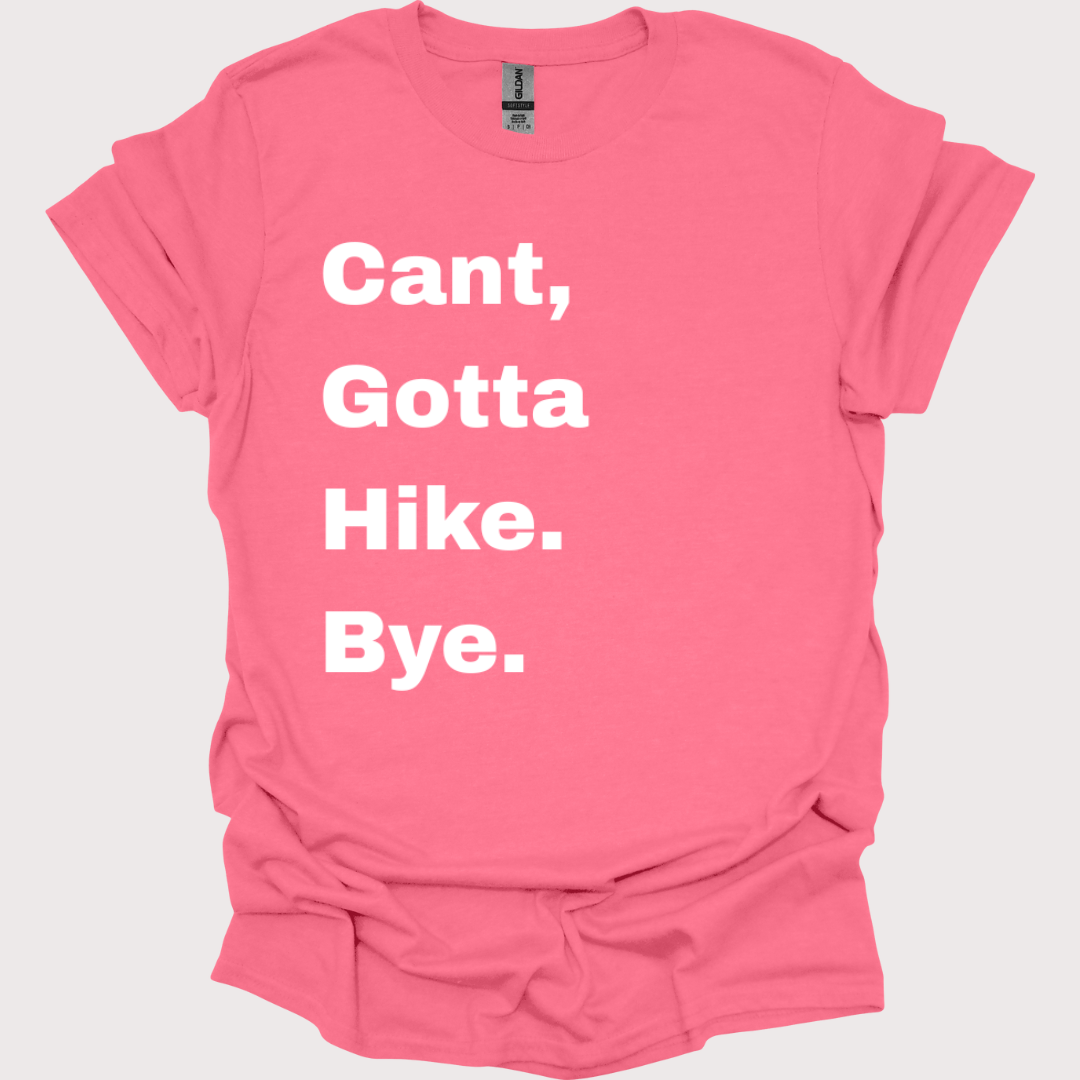 “Bye, Gotta Hit the Trails” Unisex Tee