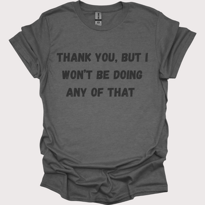 “Thank You, No” Unisex Tee