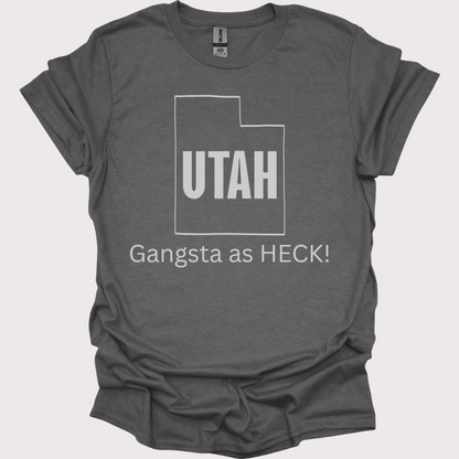 "Gangsta Vibes, Utah Style" Unisex Tee