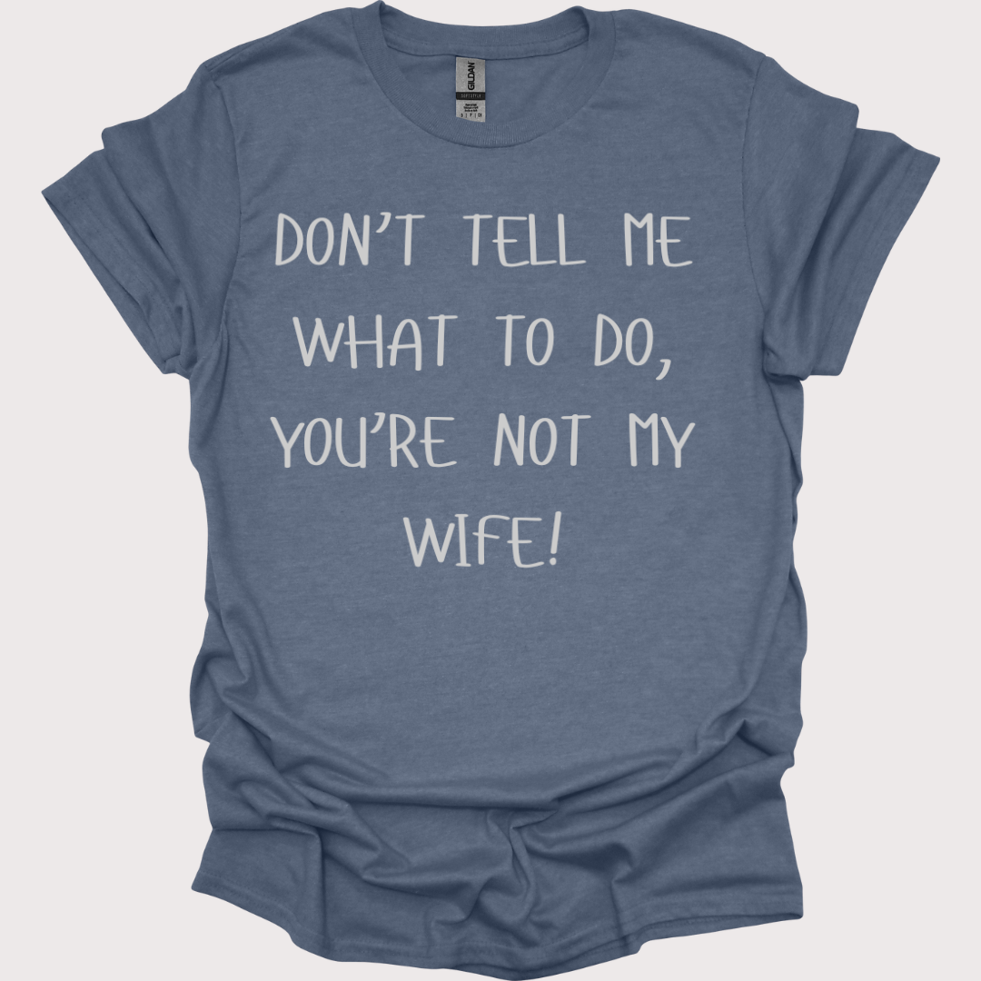 Not My Wife, Not My Problem Unisex Tee