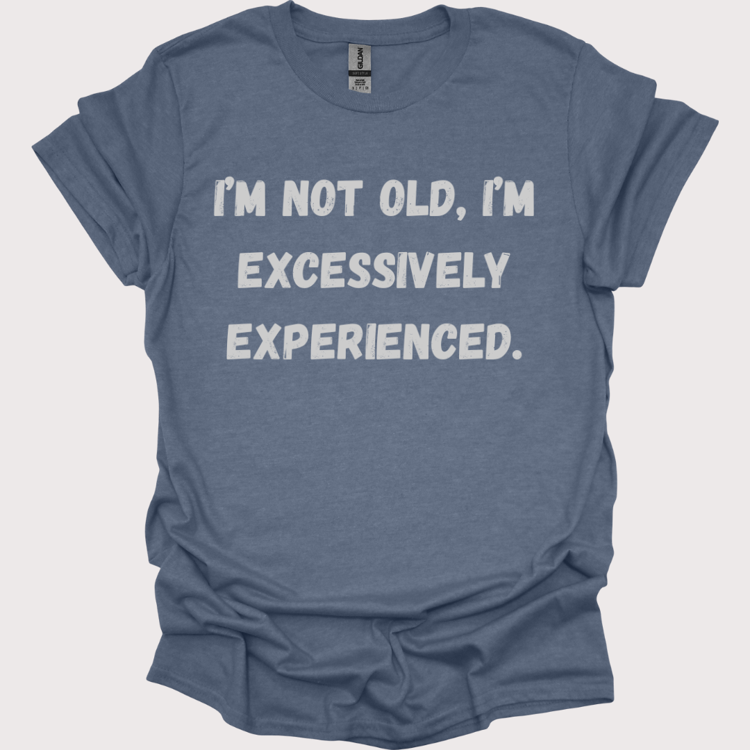 "Just Extra Experienced" Unisex Tee