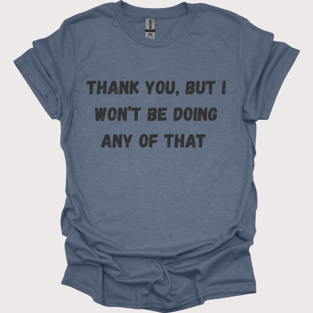 “Thank You, No” Unisex Tee