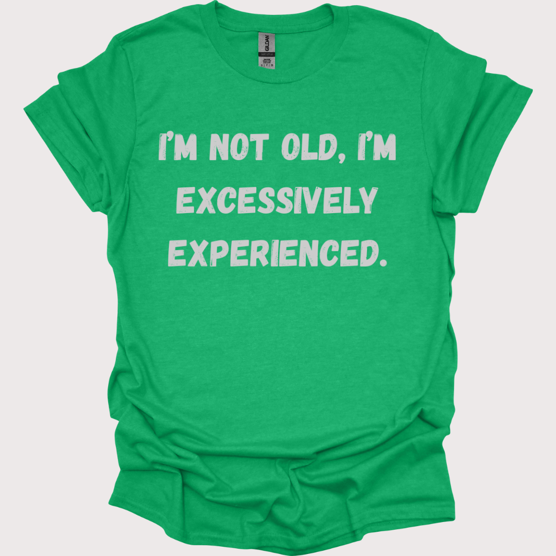 "Just Extra Experienced" Unisex Tee