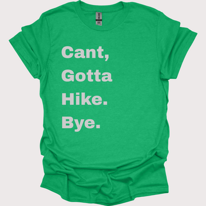 “Bye, Gotta Hit the Trails” Unisex Tee
