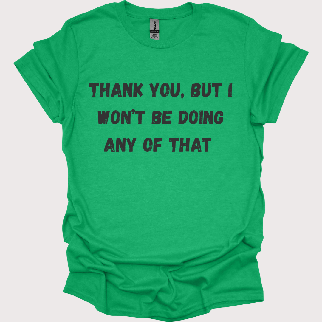 “Thank You, No” Unisex Tee