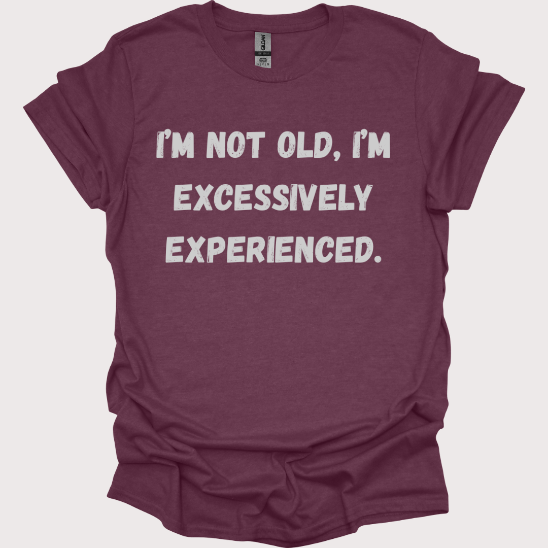 "Just Extra Experienced" Unisex Tee