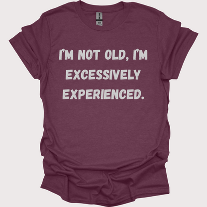 "Just Extra Experienced" Unisex Tee
